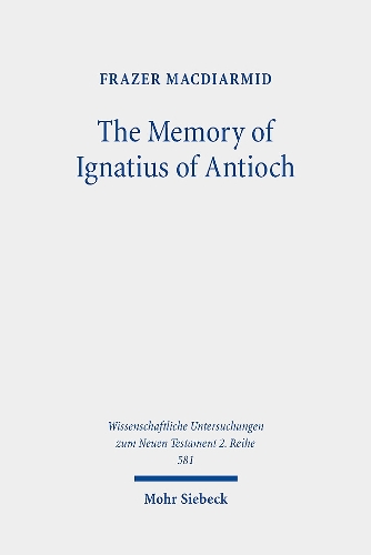 The Memory of Ignatius of Antioch