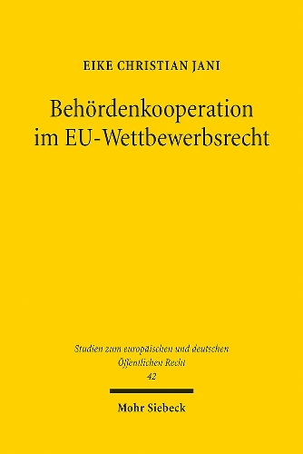 Behoerdenkooperation im EU-Wettbewerbsrecht.