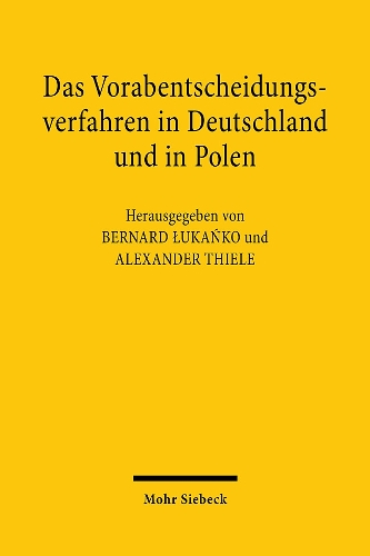 Das Vorabentscheidungsverfahren in Deutschland und in Polen.