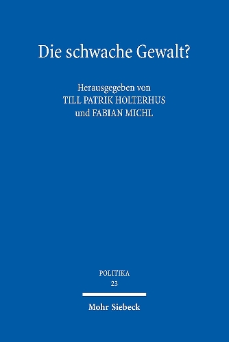 Die schwache Gewalt?
