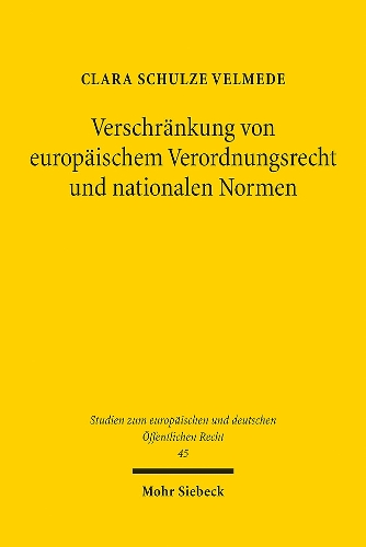Verschraenkung von europaeischem Verordnungsrecht und nationalen Normen