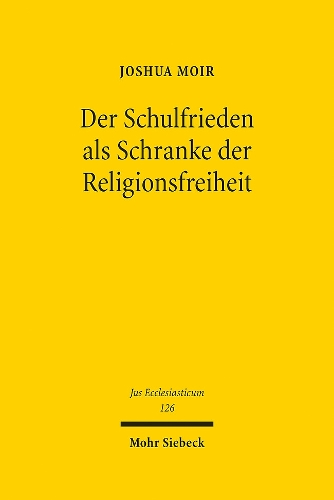 Der Schulfrieden als Schranke der Religionsfreiheit