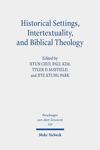 Historical Settings, Intertextuality, and Biblical Theology