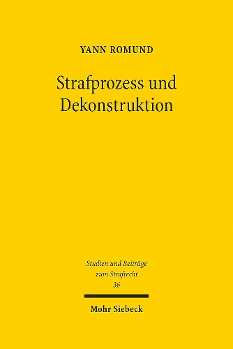 Strafprozess und Dekonstruktion