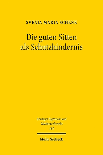 Die guten Sitten als Schutzhindernis