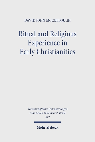 Ritual and Religious Experience in Early Christianities