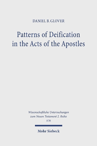 Patterns of Deification in the Acts of the Apostles.