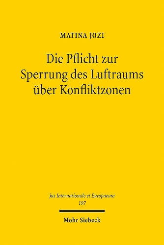 Die Pflicht zur Sperrung des Luftraums ueber Konfliktzonen