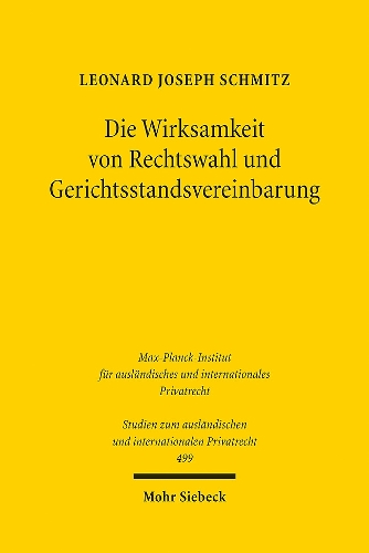Die Wirksamkeit von Rechtswahl und Gerichtsstandsvereinbarung