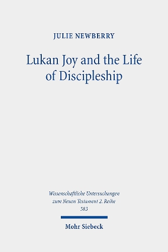 Lukan Joy and the Life of Discipleship