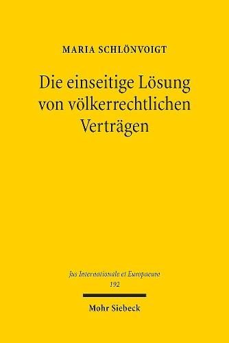 Die einseitige Loesung von voelkerrechtlichen Vertraegen