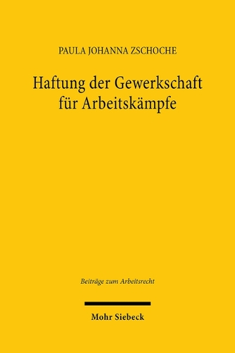 Haftung der Gewerkschaft fuer Arbeitskaempfe.