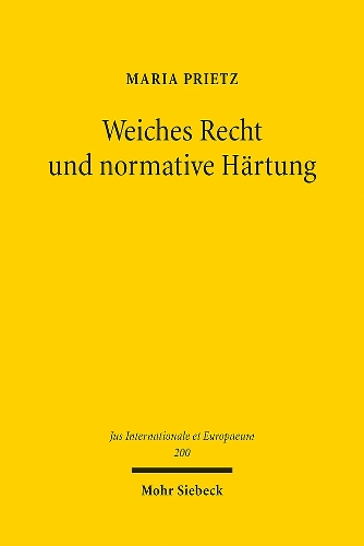 Weiches Recht und normative Haertung