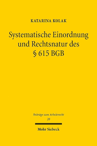 Systematische Einordnung und Rechtsnatur des Paragr. 615 BGB
