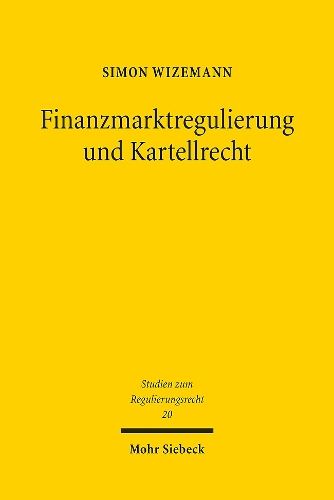 Finanzmarktregulierung und Kartellrecht
