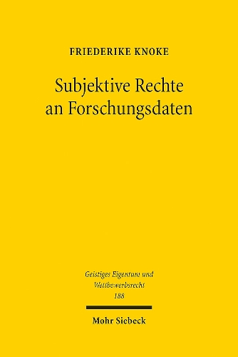 Subjektive Rechte an Forschungsdaten