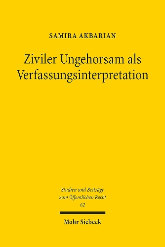 Ziviler Ungehorsam als Verfassungsinterpretation.