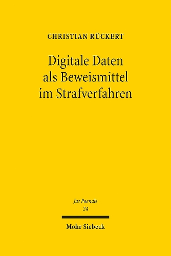 Digitale Daten als Beweismittel im Strafverfahren.