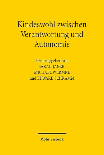 Kindeswohl zwischen Verantwortung und Autonomie
