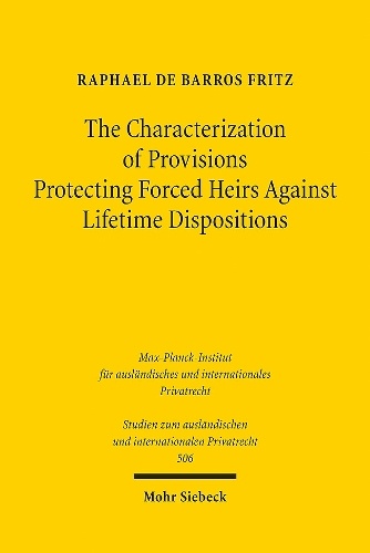 The Characterization of Provisions Protecting Forced Heirs Against Lifetime Dispositions