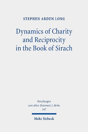 Dynamics of Charity and Reciprocity in the Book of Sirach.
