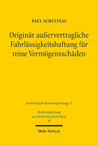 Originaer ausservertragliche Fahrlaessigkeitshaftung fuer reine Vermoegensschaeden
