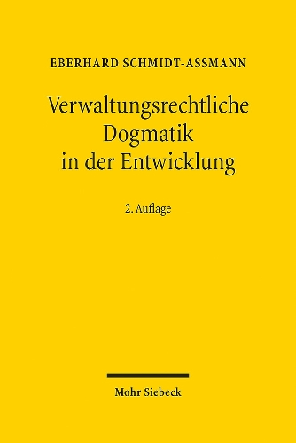 Verwaltungsrechtliche Dogmatik in der Entwicklung