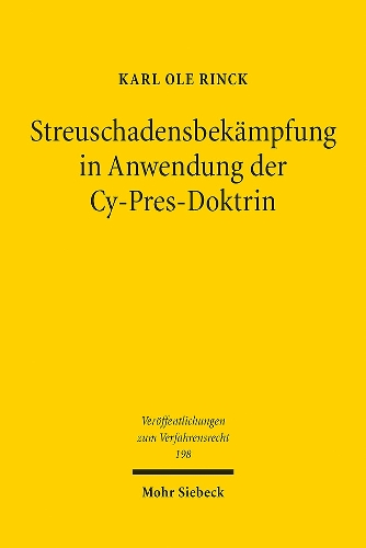 Streuschadensbekaempfung in Anwendung der Cy-Pres-Doktrin