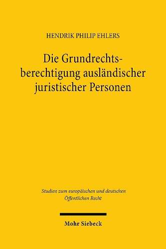 Die Grundrechtsberechtigung auslaendischer juristischer Personen