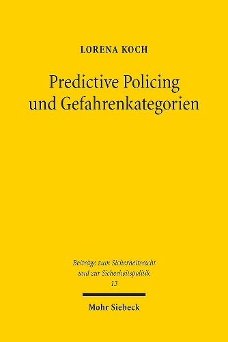 Predictive Policing und Gefahrenkategorien