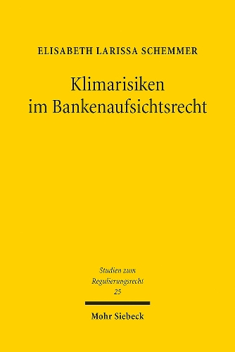 Klimarisiken im Bankenaufsichtsrecht.