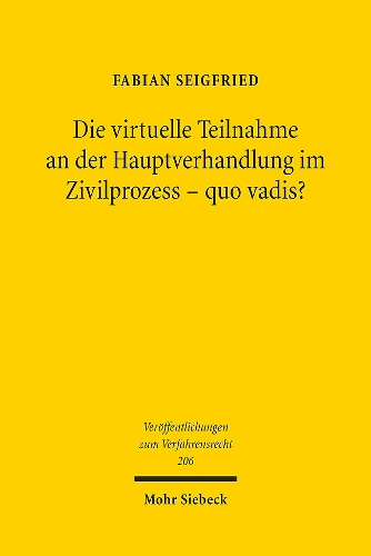 Die virtuelle Teilnahme an der Hauptverhandlung im Zivilprozess - quo vadis?