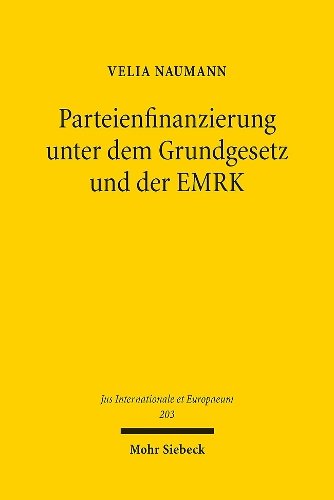 Parteienfinanzierung unter dem Grundgesetz und der EMRK.