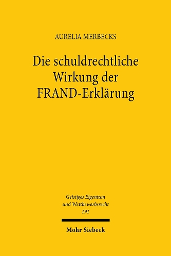 Die schuldrechtliche Wirkung der FRAND-Erklaerung