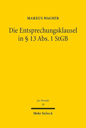 Die Entsprechungsklausel in Paragr. 13 Abs. 1 StGB