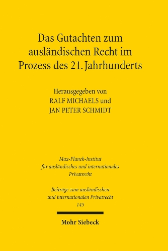 Das Gutachten zum auslaendischen Recht im Prozess des 21. Jahrhunderts.