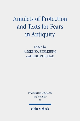 Amulets of Protection and Texts for Fears in Antiquity.