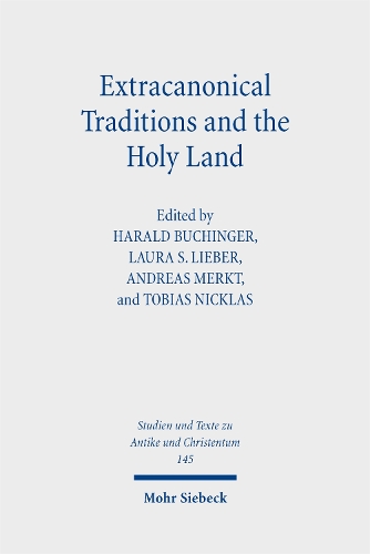 Extracanonical Traditions and the Holy Land
