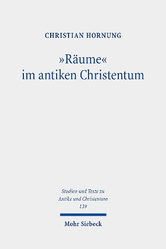"Raeume" im antiken Christentum