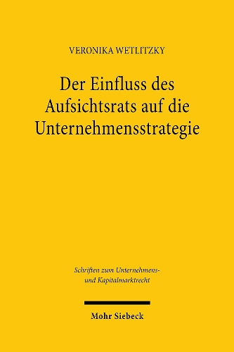 Der Einfluss des Aufsichtsrats auf die Unternehmensstrategie.
