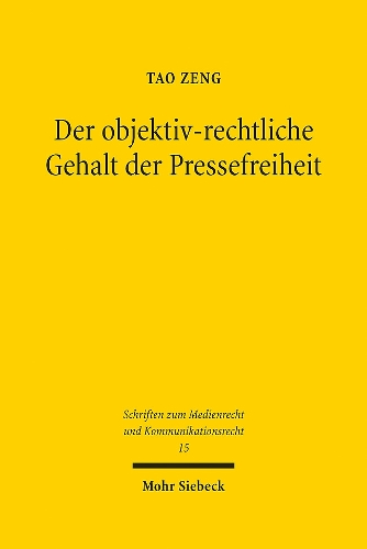 Der objektiv-rechtliche Gehalt der Pressefreiheit