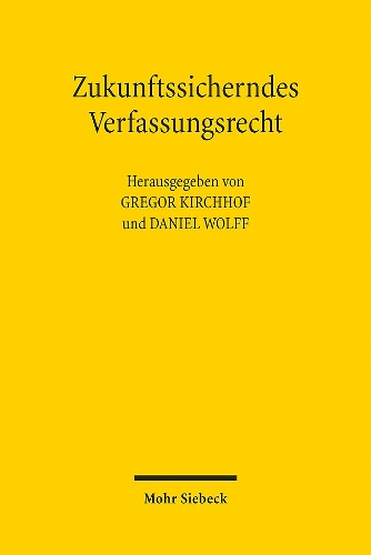 Zukunftssicherndes Verfassungsrecht.