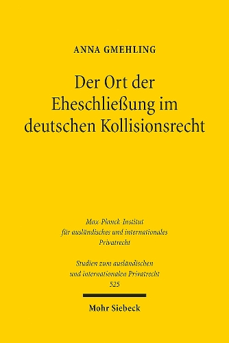 Der Ort der Eheschliessung im deutschen Kollisionsrecht