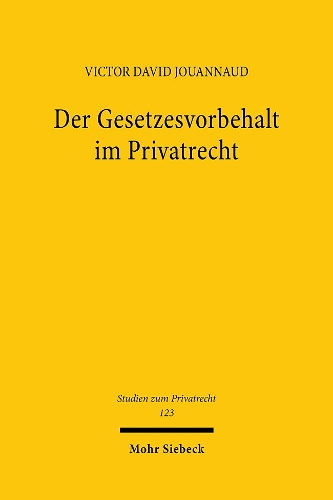 Der Gesetzesvorbehalt im Privatrecht