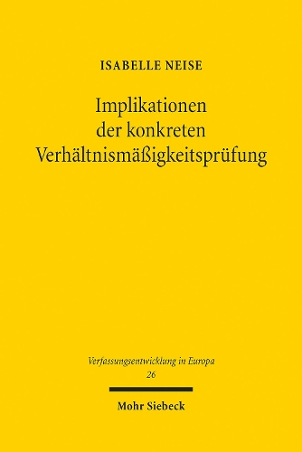 Implikationen der konkreten Verhaeltnismaessigkeitspruefung