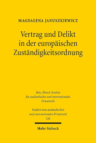 Vertrag und Delikt in der europaeischen Zustaendigkeitsordnung.
