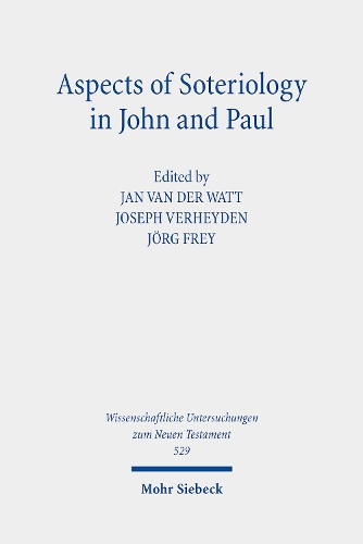 Aspects of Soteriology in John and Paul.