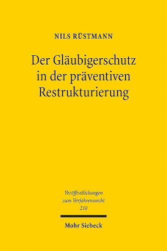 Der Glaeubigerschutz in der praeventiven Restrukturierung