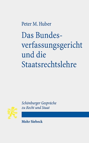 Das Bundesverfassungsgericht und die Staatsrechtslehre.