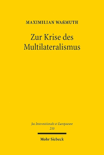 Zur Krise des Multilateralismus